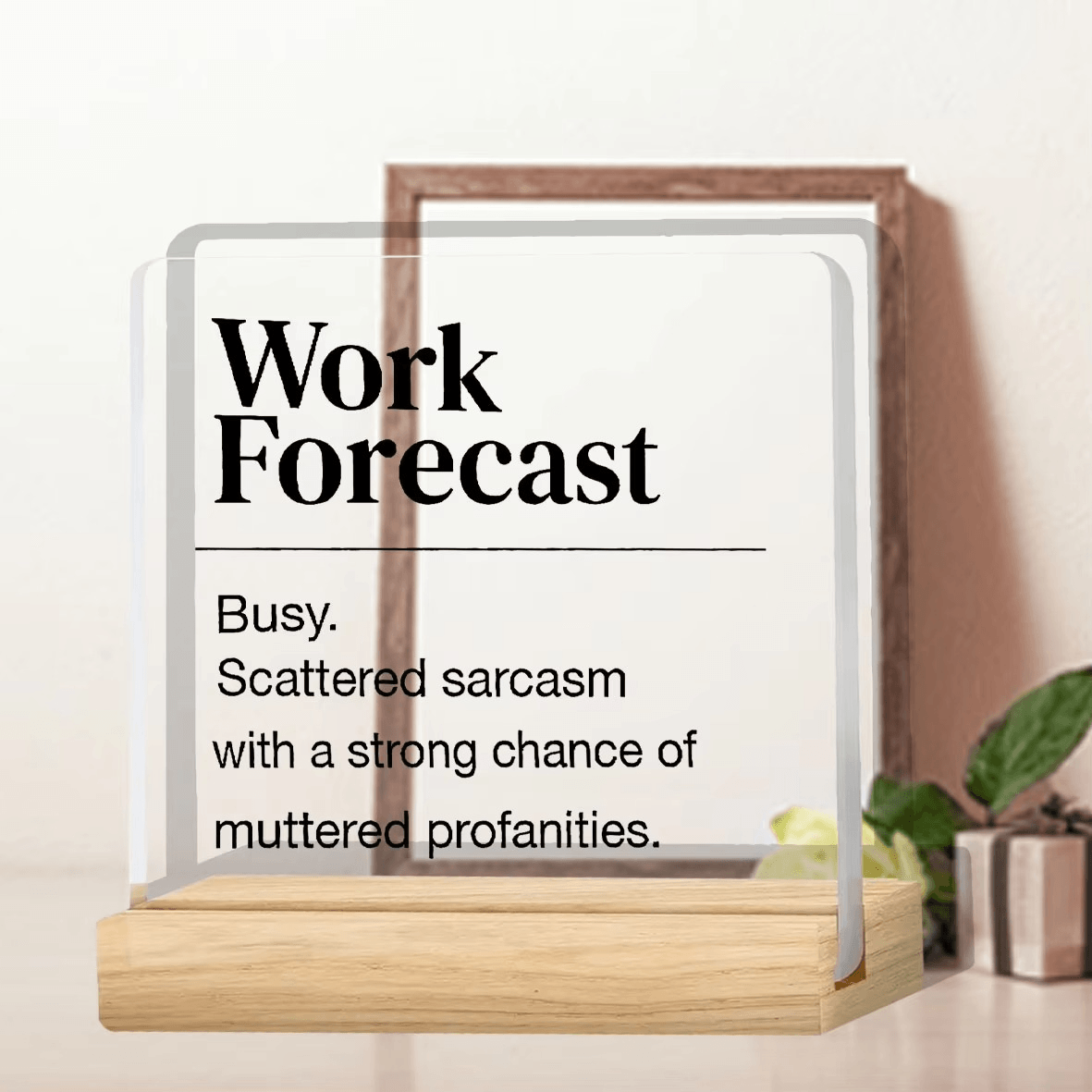 Funny Acrylic Office Desk Plaque